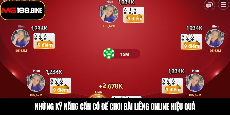 Những kỹ năng cần có để chơi bài liêng online hiệu quả